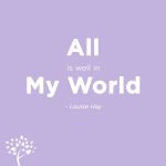 All is well in my world